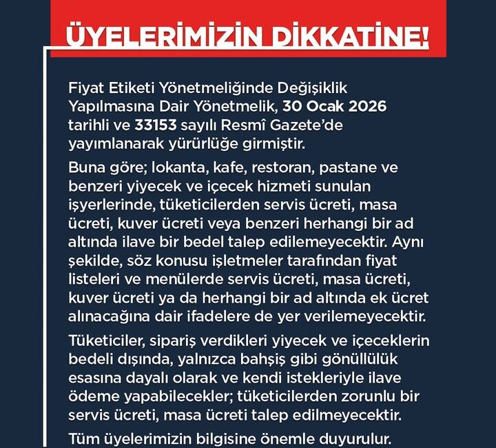 Düzenleme kapsamında işletmelerin fiyat listeleri ve menülerinde de servis, masa